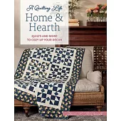 Home & Hearth: Quilts and More to Cozy Up Your Decor