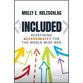 Included: Redefining Accessibility for the World Wide Web