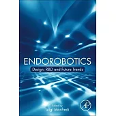 Endorobotics: Design, R&d and Future Trends