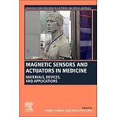 Magnetic Sensors and Actuators in Medicine: Materials, Devices, and Applications