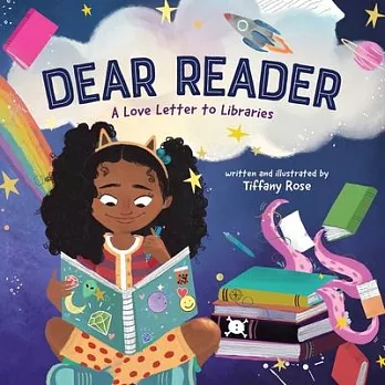 Dear Reader: A Girl’’s Library Love Letter to Her Future Self