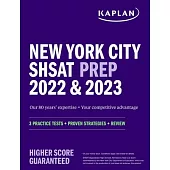 New York City Shsat Prep 2022 & 2023: 3 Practice Tests + Proven Strategies + Review