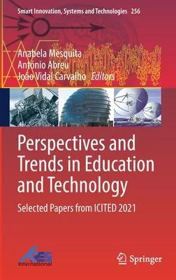 Perspectives and Trends in Education and Technology: Selected Papers from Icited 2021