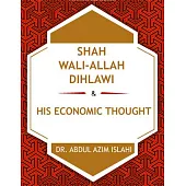Shah Wali-Allah Dihlawi and His Economic Thought