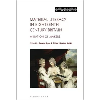 Material Literacy in Eighteenth-Century Britain: A Nation of Makers