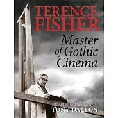 Terence Fisher: Master of Gothic Cinema