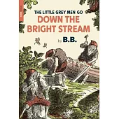 The Little Grey Men Go Down the Bright Stream