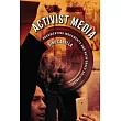 Activist Media: Documenting Movements and Networked Solidarity