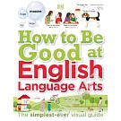 How to Be Good at English Language Arts: The Simplest-Ever Visual Guide