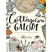Cottagecore Galore: A Timeless Coloring Book