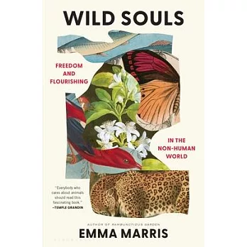 Wild Souls: Freedom and Flourishing in the Non-Human World