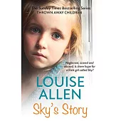 Thrown Away Children: Sky’’s Story: The Thrown Away Children Series