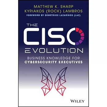The Ciso Evolution: Business Knowledge for Cybersecurity Executives