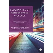 Geographies of Gender-Based Violence: A Multi-Disciplinary Perspective