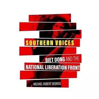 Southern Voices: Biet Dong and the National Liberation Front