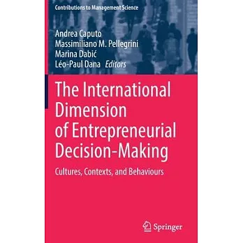 The International Dimension of Entrepreneurial Decision-Making: Cultures, Contexts, and Behaviours