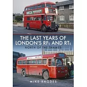 The Last Years of London’’s Rfs and Rts: North of the Thames