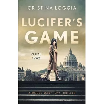 Lucifer’’s Game: An emotional and gut-wrenching World War Two spy thriller