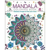 Mandala Coloring Book: Fabulous Images to Free Your Mind