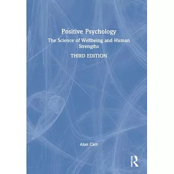 Positive Psychology: The Science of Wellbeing and Human Strengths
