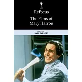 Refocus: The Films of Mary Harron