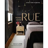 Home with Rue: Style for Everyone [An Interior Design Book]