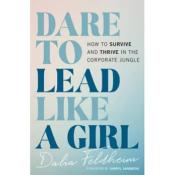 Dare to Lead Like a Girl