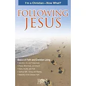 Following Jesus Pamphlet: I’’m a Christian - Now What?