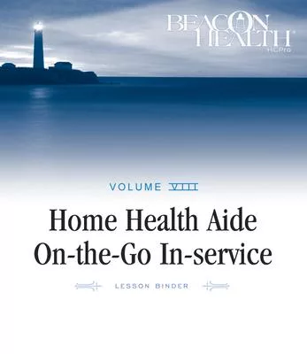 Home Health Aide On-The-Go In-Service Lessons: Vol. 8, Issue 7: The Angry Patient