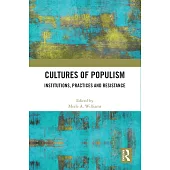 Cultures of Populism: Institutions, Practices and Resistance