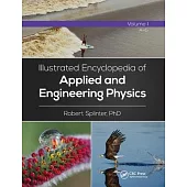 Illustrated Encyclopedia of Applied and Engineering Physics, Volume One (A-G)