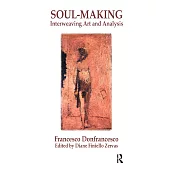 Soul-Making: Interweaving Art and Analysis