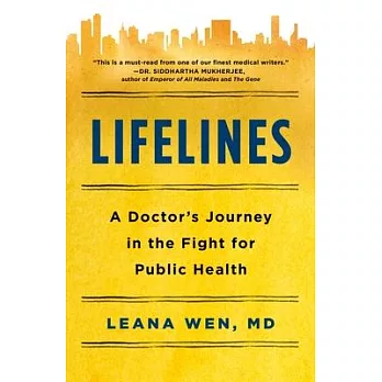 Lifelines: A Doctor’’s Journey in the Fight for Public Health
