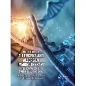 Allergens and Allergen Immunotherapy: Subcutaneous, Sublingual, and Oral