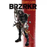 Brzrkr Vol. 2: Volume 2