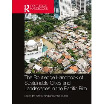 The the Routledge Handbook of Sustainable Cities and Landscapes in the Pacific Rim