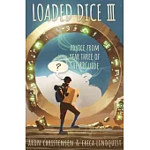 Loaded Dice 3: Advice from year three of The RPGuide