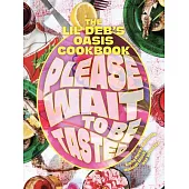 Please Wait to Be Tasted: The Lil’’ Deb’’s Oasis Cookbook