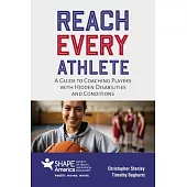 Reach Every Athlete: A Guide to Coaching Players with Hidden Disabilities and Conditions