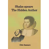 Shake-speare: the Hidden Author