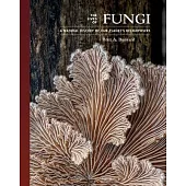 The Lives of Fungi: A Natural History of Our Planet’’s Decomposers