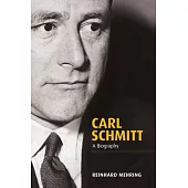 Carl Schmitt: A Biography