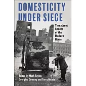 Domesticity Under Siege: When Home Isn’’t Safe