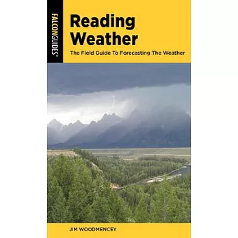 Reading Weather: The Field Guide to Forecasting the Weather