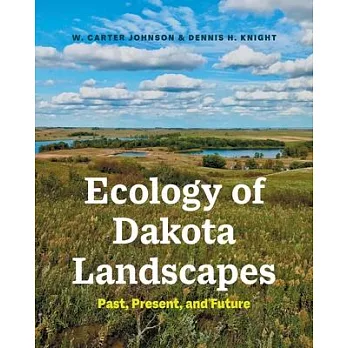 Ecology of Dakota Landscapes: Past, Present, and Future