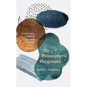 The Philosopher’’s Playground: Understanding Scriptural Reasoning through Modern Philosophy