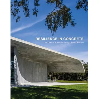 Resilience in Concrete: The Thomas P. Murphy Design Studio Building