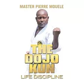 The Dojo Kun: Life Dicipline