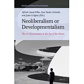 Neoliberalism or Developmentalism: The PT Governments in the Eye of the Storm