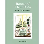 Rooms of Their Own: Where Great Writers Write